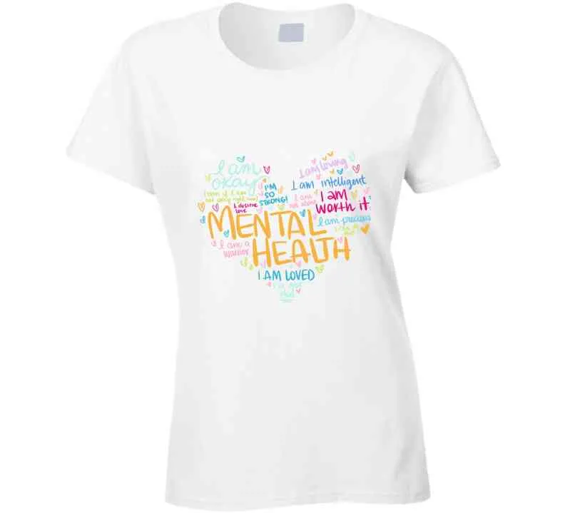 Mental Health Heart Ladies T Shirt